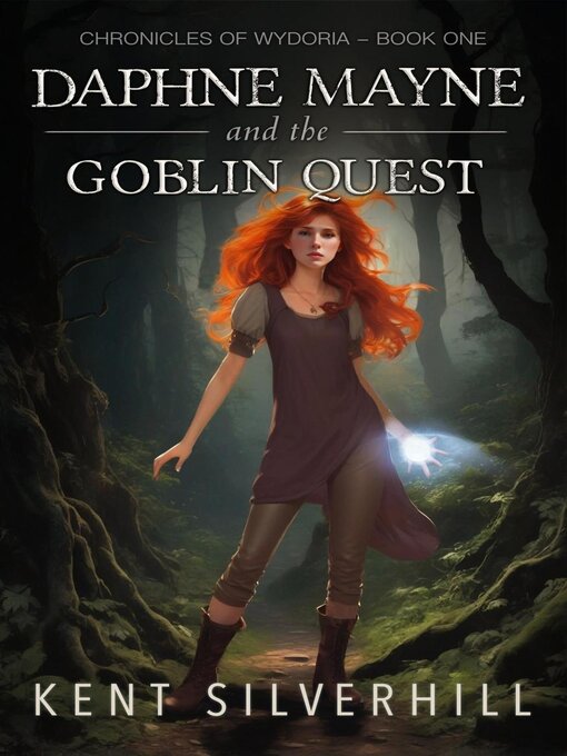 Title details for Daphne Mayne and the Goblin Quest by Kent Silverhill - Available